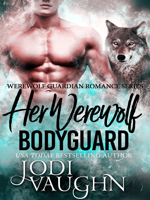 Title details for Her Werewolf Bodyguard by Jodi Vaughn - Available